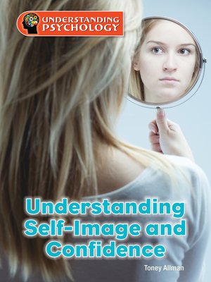cover image of Understanding Self-Image and Confidence